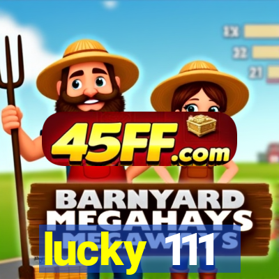 lucky 111